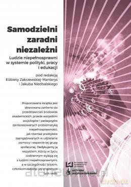 Samodzielni zaradni niezależni - Jakub Niedbalski, Elżbieta Zakrzewska-Manterys [KSIĄŻKA]