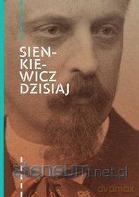 Sienkiewicz dzisiaj [KSIĄŻKA]