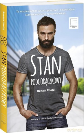 Stan podgorączkowy - Renata Chołuj [KSIĄŻKA]