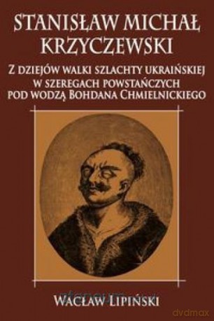 Stanisław Michał Krzyczewski - Wacław Lipiński [KSIĄŻKA]