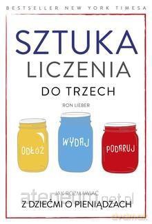 Sztuka liczenia do trzech - Ron Lieber [KSIĄŻKA]