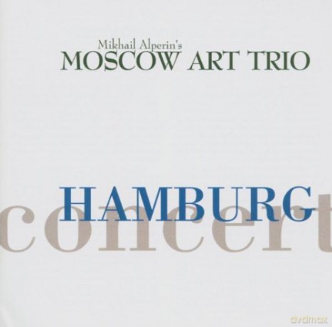 Moscow Art Trio: Hamburg Concert [CD]