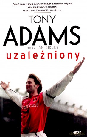 Tony Adams. Uzależniony - Tony Adams, Ian Ridley [KSIĄŻKA]