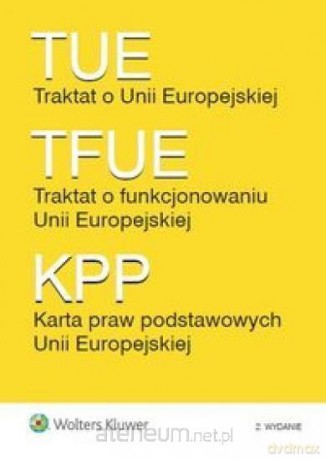 Traktat o UE, TFUE, KPP [KSIĄŻKA]