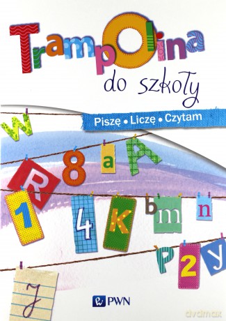 Trampolina do szkoły. Piszę, Liczę, Czytam [KSIĄŻKA]