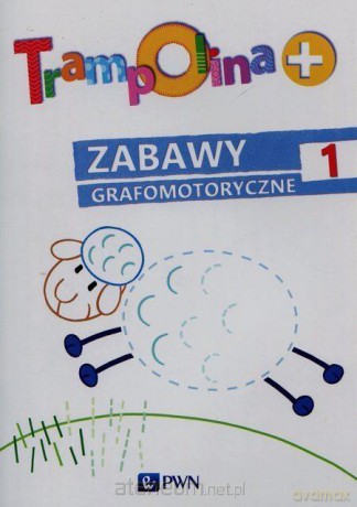 Trampolina+ Zabawy grafomotoryczne 1 [KSIĄŻKA]