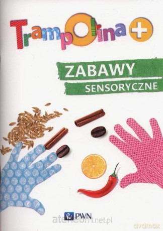 Trampolina+ Zabawy sensoryczne [KSIĄŻKA]