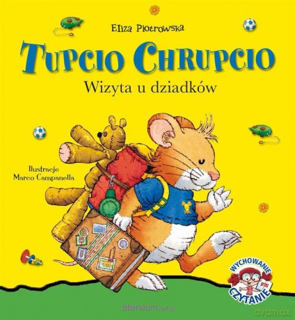 Tupcio Chrupcio. Wizyta u dziadków - Eliza Piotrowska [KSIĄŻKA]