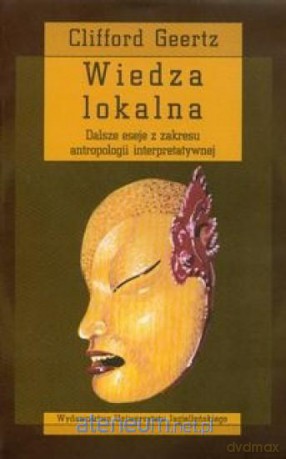 Wiedza lokalna - Geertz Clifford [KSIĄŻKA]
