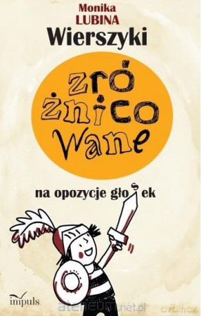 Wierszyki zróżnicowane na opozycje głosek - Monika Lubina [KSIĄŻKA]