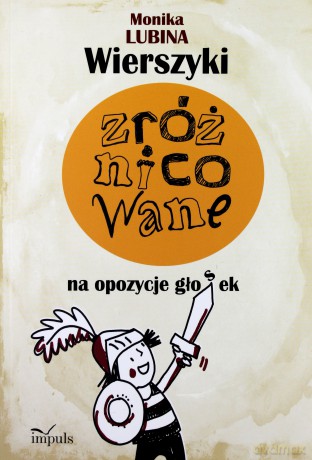 Wierszyki zróżnicowane na opozycje głosek - Monika Lubina [KSIĄŻKA]