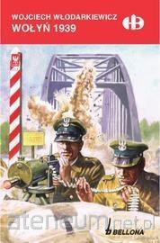 Wołyń 1939 - Wojciech Włodarkiewicz [KSIĄŻKA]