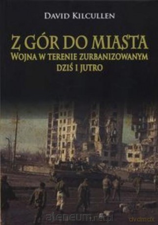 Z gór do miasta - David Kilcullen [KSIĄŻKA]