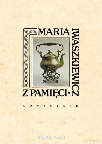 Z pamięci - Maria Iwaszkiewicz [KSIĄŻKA]