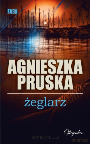 Żeglarz - Agnieszka Pruska [KSIĄŻKA]