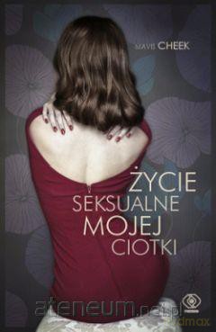 Życie seksualne mojej ciotki - Mavis Cheek [KSIĄŻKA]