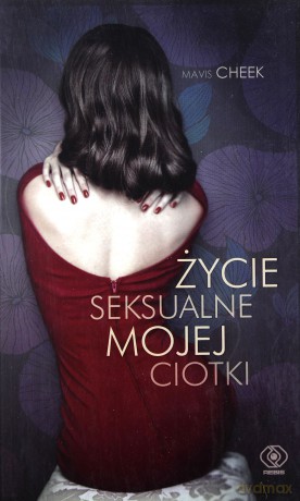 Życie seksualne mojej ciotki - Mavis Cheek [KSIĄŻKA]