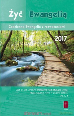 Żyć Ewangelią 2017 [KSIĄŻKA]