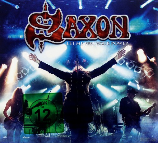 Saxon: Let Me Feel Your Power [CD]+[Blu-Ray]