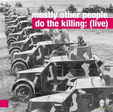 Mostly Other People Do The Killing: Live [CD]