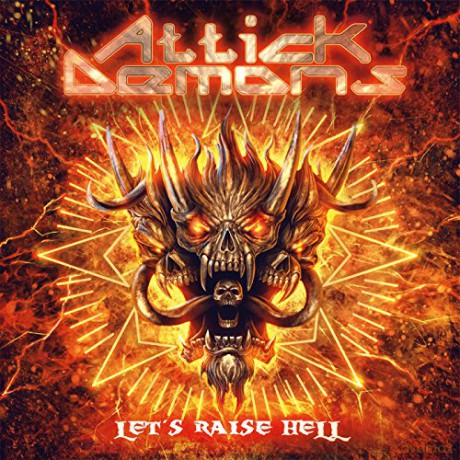 Attick Demons: Let's Raise Hell [CD]