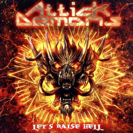 Attick Demons: Let's Raise Hell [CD]