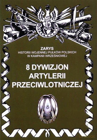 8 dywizjon artylerii przeciwlotniczej - Przemysław Dymek [KSIĄŻKA]