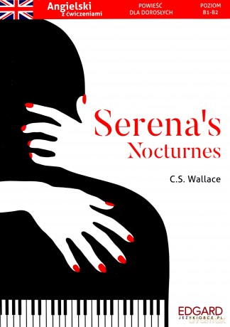 Angielski Powieść dla dorosłych z ćwiczeniami Serena's Nocturnes - C.S. Wallace [KSIĄŻKA]