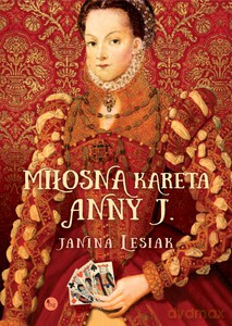 Miłosna kareta Anny J. - Janina Lesiak (twarda) [KSIĄŻKA]
