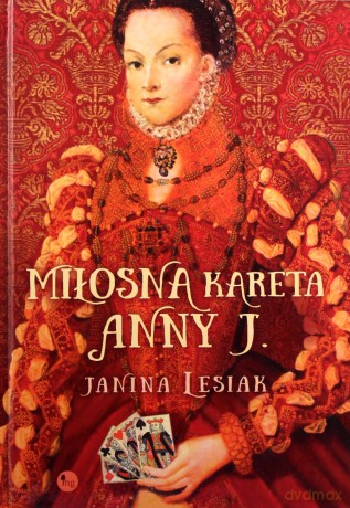 Miłosna kareta Anny J. - Janina Lesiak (twarda) [KSIĄŻKA]