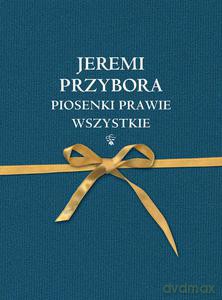 Piosenki prawie wszystkie - Jeremi Przybora (twarda) [KSIĄŻKA]