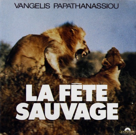 Vangelis: La Fete Sauvage Soundtrack [CD]