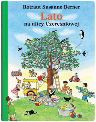 Lato na ulicy Czereśniowej - Rotraut Susanne Berner (twarda) [KSIĄŻKA]