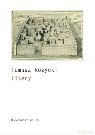 Litery - Tomasz Różycki [KSIĄŻKA]