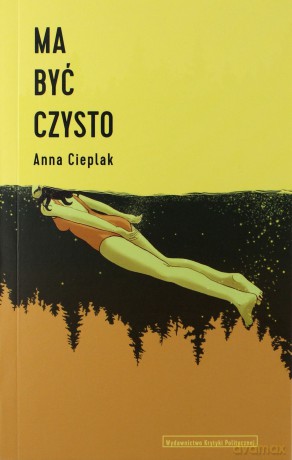 Ma być czysto - Anna Cieplak [KSIĄŻKA]