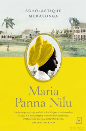 Maria. Panna Nilu - Scholastique Mukasonga (twarda) [KSIĄŻKA]