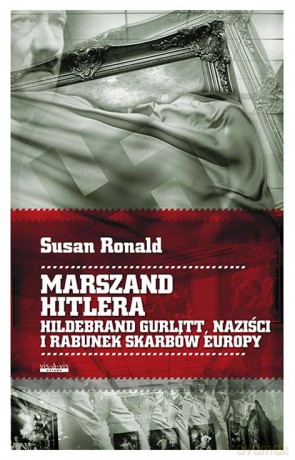 Marszand Hitlera - Susan Ronald (twarda) [KSIĄŻKA]