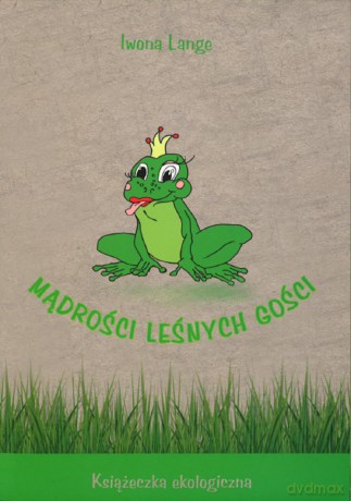 Mądrości leśnych gości - Iwona Lange [KSIĄŻKA]