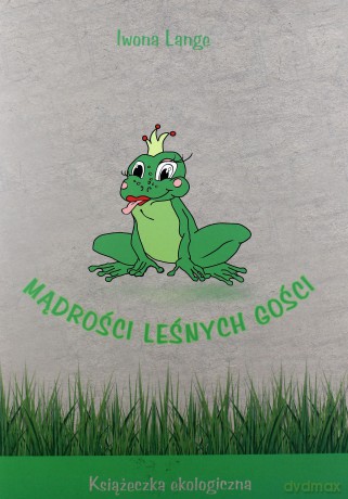 Mądrości leśnych gości - Iwona Lange [KSIĄŻKA]
