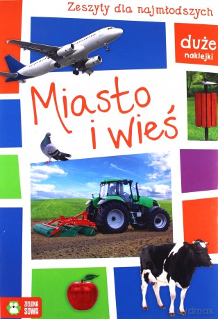 Miasto i wieś. Zeszyty dla najmłodszych [KSIĄŻKA]