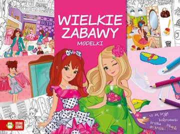 Modelki. Wielkie zabawy [KSIĄŻKA]