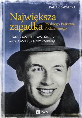 Największa zagadka polskiego państwa podziemnego - Daria Czarnecka [KSIĄŻKA]