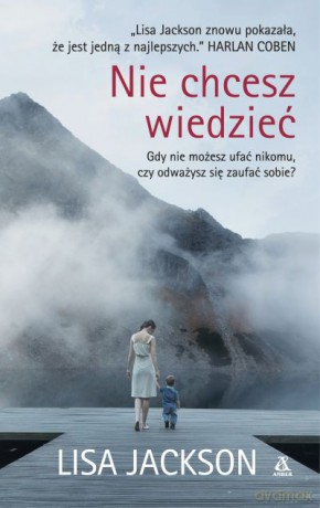 Nie chcesz wiedzieć - Lisa Jackson [KSIĄŻKA]