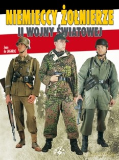 Niemieccy żołnierze II Wojny Światowej - Jean De Lagarde (twarda) [KSIĄŻKA]