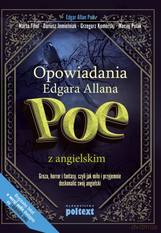 Opowiadania Edgara Allana Poe. Z angielskim groza horror i fantasy czyli jak miło i przyjemnie - Edgar Allan Poe [KSIĄŻKA]
