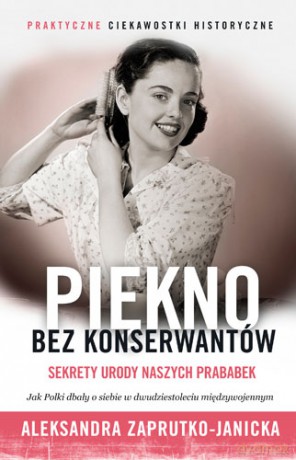 Piękno bez konserwantów - Aleksandra Zaprutko-Janicka (twarda) [KSIĄŻKA]