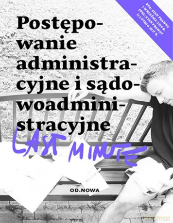 Postępowanie administracyjne i sądowoadministracyjne. Last minute - Piotr Bronny [KSIĄŻKA]
