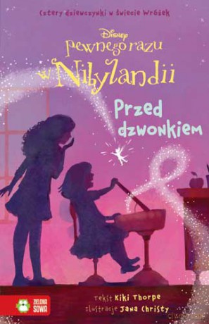 Przed dzwonkiem. Pewnego razu w Nibylandii (Tom 9) - Kiki Thorpe [KSIĄŻKA]