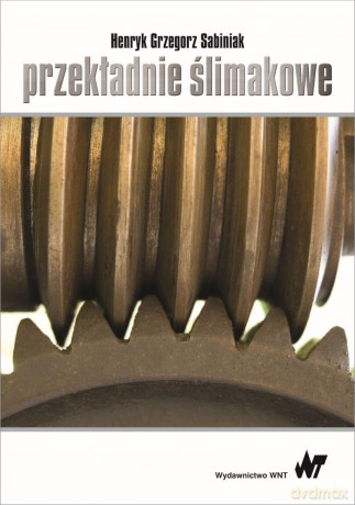 Przekładnie ślimakowe - Henryk Sabiniak (twarda) [KSIĄŻKA]
