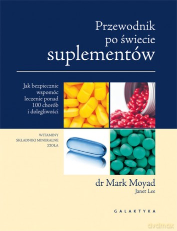 Przewodnik po świecie suplementów - Mark Moyard [KSIĄŻKA]